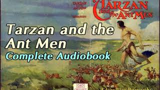 'Tarzan and the Ant Men' by Edgar Rice Burroughs - Complete Free Audiobook (Remastered Audio)