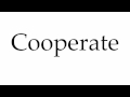 How to Pronounce Cooperate