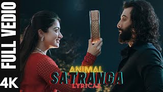 SATRANGA  FULL SONG |Ranbir K,Rashmika|Sandeep|Arijit,Shreyas,Siddharth-Garima|Bhushan K