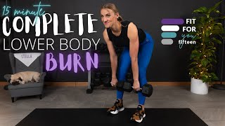 15 minute COMPLETE Lower Body Dumbbell Workout | Fit for YOU Fifteen