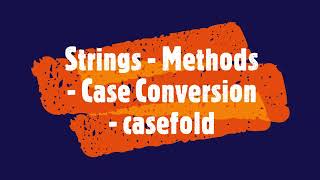 PYTHON - Strings - Methods - Case Conversion - casefold #PythonTips #viral