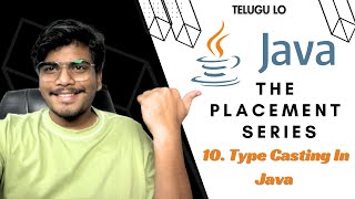 Type Casting In Java | Java Programming Tutorial in Telugu For Placements and Academics