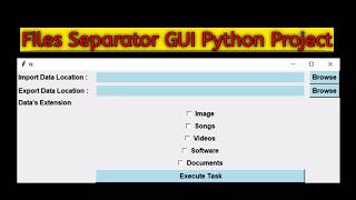 Python GUI Project || Files Separator On Single Click