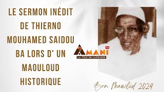 Le Sermon inédit de Thierno Mouhamed Saidou Ba lors d'un Maouloud historique