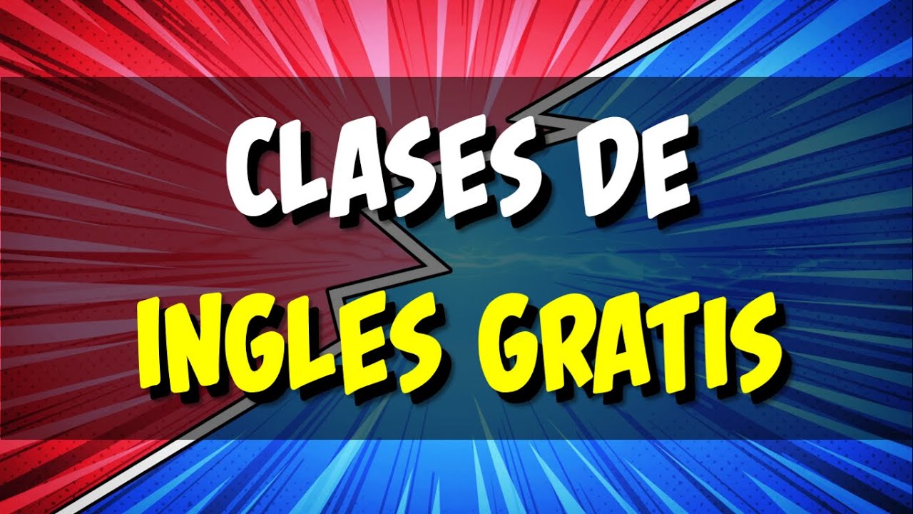 Aprender Ingles Desde Cero: CURSO INGLES GRATIS - YouTube