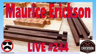 Live Q\u0026A #244 – Featuring Maurice Erickson of Erickson Design and Woodworking