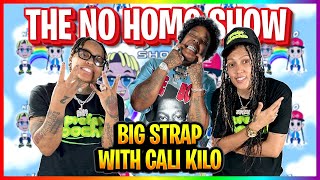 BIG STRAP WITH CALI KILO | THE NO HOMO SHOW EPISODE #53