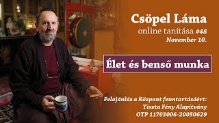 #48 Csöpel Láma online tanítása - Élet és benső munka