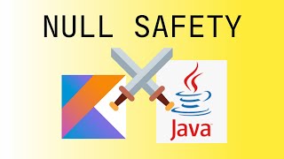 Kotlin vs Java: Null Safety