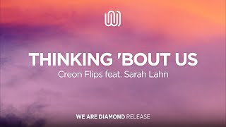 Creon Flips - Thinking 'bout Us (feat. Sarah Lahn)