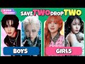 SAVE TWO DROP TWO (BOYS VS GIRLS) | 3RD, 4TH & 5TH GENERATION | KPOP GAME