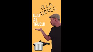 Oju al trucu Olla expres que NO EXPLOTA!