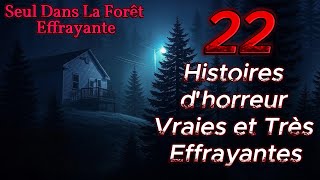 22 Histoires d'horreur Vraies | Seul Dans La Forêt Effrayante