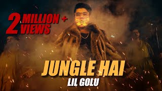 JUNGLE HAI ( LiL Golu Official Music Video ) Latest Rap song 2019 I Sumit Banga @BlackRoseBeatz