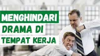 Tips Menghindari Drama di Kantor