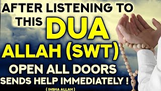 VERY POWERFUL DUA - ALLAH SWT WILL OPENS ALL DOORS TO YOU, PROVIDES PROTECTION, & ATTRACTING RIZQ