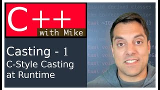 C++ Casting - Part 1 - Types, conversions, and C-style casts | Modern Cpp Series Ep. 91