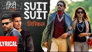 Suit Suit Lyrical Video Song | Hindi Medium | Irrfan Khan & Saba Qamar | Guru Randhawa | Arjun
