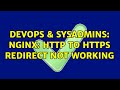 DevOps & SysAdmins: NGINX: HTTP to HTTPS redirect not working (2 Solutions!!)