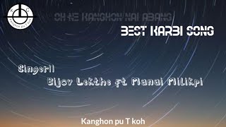 oh ne kanghon nai abang||Bijoy Lekthe ft Manai Milikpi||New karbi song released 2022||Lyrics video||