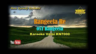 Rangeela Re OST Rangeela (Karaoke/Lyrics/No Vocal) | Version BKK_KN7000