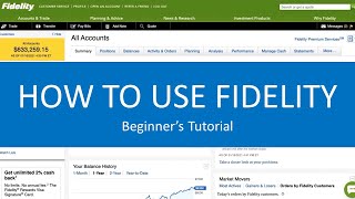 Fidelity Investments Platform Tutorial (2021) | Learn How To Use Fidelity For Beginners