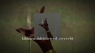 Libianca - Jah (s l o w e d + r e v e r b)