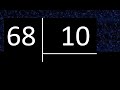 Dividir 68 entre 10 , division inexacta con resultado decimal  . Como se dividen 2 numeros