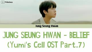 Jung Seung Hwan Belief Yumi s Cells OST Part 7 Lyric Sub Indo