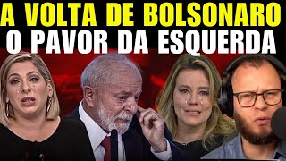 A Volta de Bolsonaro ao Poder - O Pavor da Esquerda