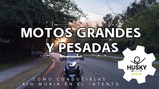 Como conducir motos GRANDES y PESADAS - Tips para el día a día con una moto de más de 200 kilos 🤯⚓️