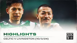 Match Highlights | Celtic 4-2 Livingston | Hoops progress to the Scottish Cup Semi-Finals