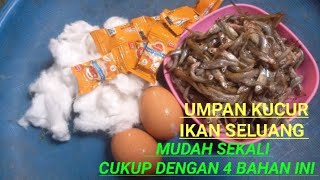 proses pembuatan umpan kucur ikan seluang