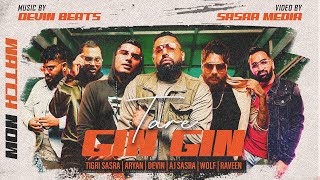 TARE GIN GIN | SASRA Music ft. DEVIN Beats | AJ Sasra,Tigri Sasra, Aryan, Devin, Wolf, Raveen | 2023