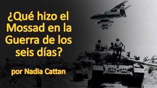 EL MOSSAD EN TIEMPOS DE GUERRA, POR NADIA CATTAN