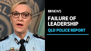 Inquiry's findings 'rips bandaid off' Queensland police culture of 'fear and silence' | ABC NEWS