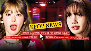 Kpop News: Lisa Accused of Scamming! LE SSERAFIM’s Track Banned! EXO’s Xiumin Banned from Music Bank