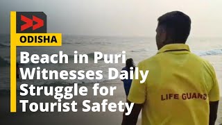 Beach in Puri Witnesses Daily Struggle for Tourist Safety