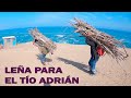 UN DÍA EN EL MAR EN BUSCA DE LEÑA  para cocinar con - tio adrian