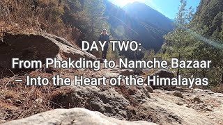 Day Two From Phadking to Namche Bazaar - Into the Heart of the Himalayas