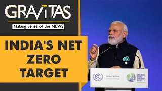 Gravitas | COP26: India sets 2070 Net Zero Target
