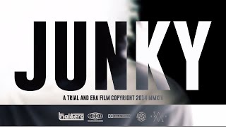 Trial \u0026 Era - JUNKY (Official Video)