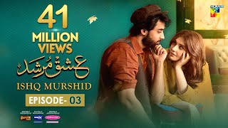 Ishq Murshid - Episode 03 [𝐂𝐂] 22 Oct - Powered By Master Paints [ Bilal Abbas & Durefishan ] HUM TV