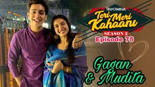 Gagan Arora and Muditaa Love Story | Know about their Prem Kahaani | Teri Meri Kahaani ep 75 |