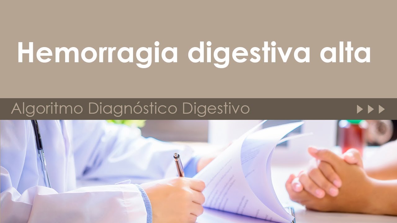 Hemorragia Digestiva Alta. Algoritmo Diagnóstico - YouTube