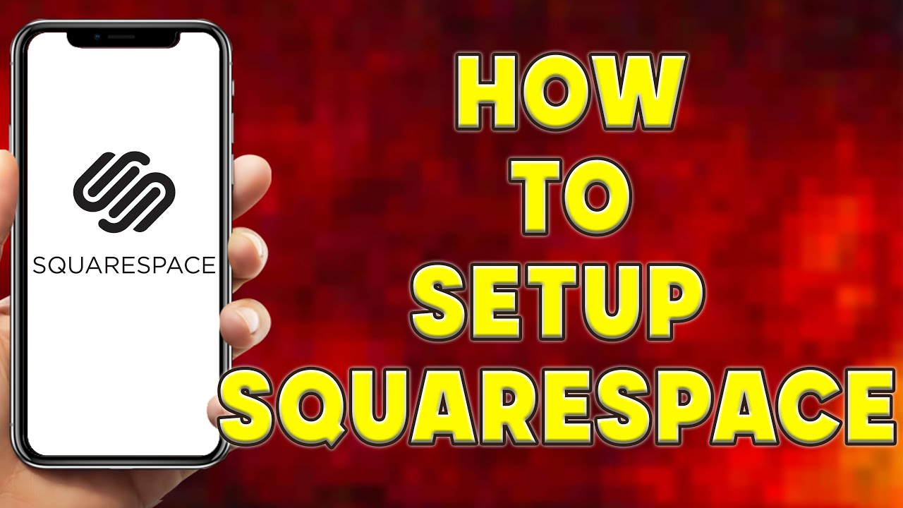 How To Setup Squarespace | Squarespace Tutorial For Beginners | How To ...