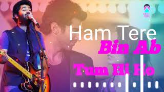 Tum Hi Ho | Ham Tere Bin Ab | Arijit Singh | Aashiqui 2