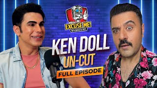 EXCUSE ME with Ahmad Ali Butt | Ft. Ken Doll | Episode 3 | Exclusive Podcast