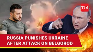 Russia Rains Fire On Ukraine After Putin Ordered Revenge For Attack On Belgorod