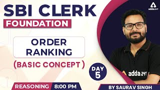 SBI CLERK FOUNDATION | ORDER AND RANKING BASIC CONCEPT | Reasoning by Saurav Singh | Day #5